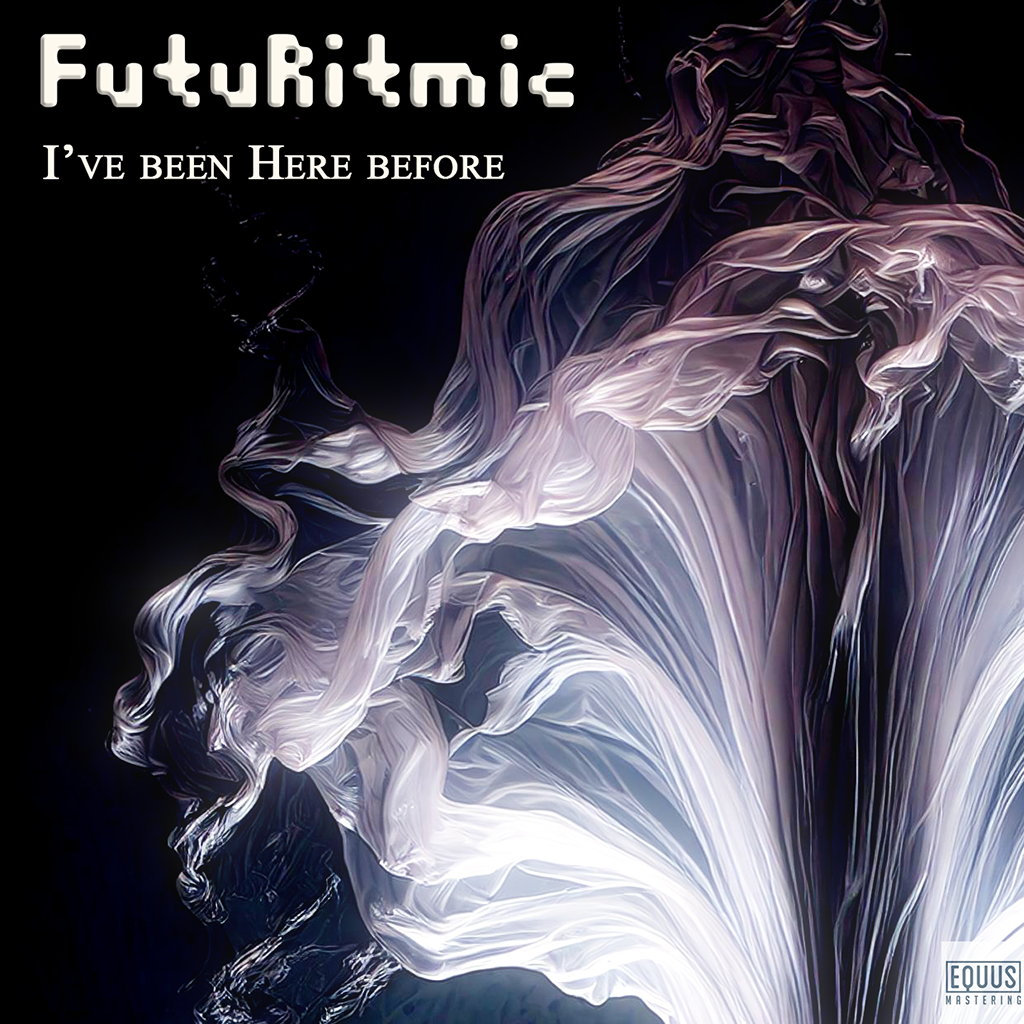 FUTURITMIC - I've been here before