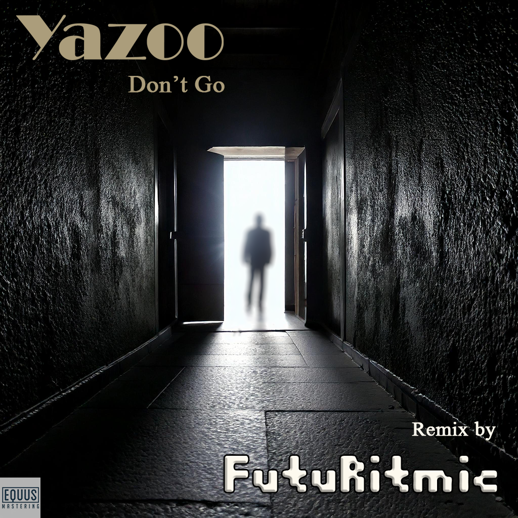 YAZOO - Don't go (FutuRitmic remix)
