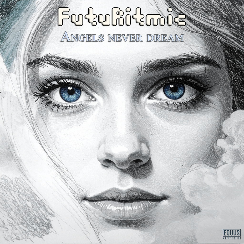 FUTURITMIC - Angels never dream